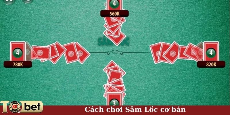 Cách chơi Sâm Lốc cơ bản