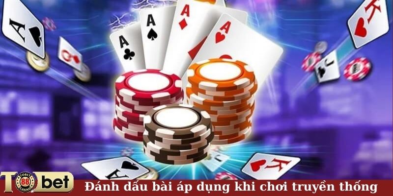 Đánh dấu bài áp dụng trong cách chơi truyền thống